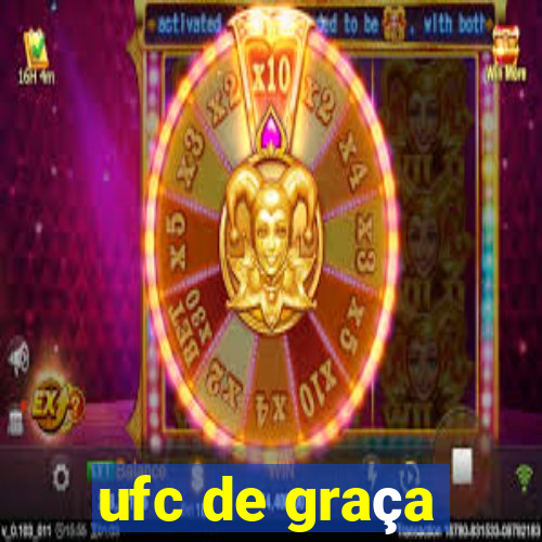 ufc de graça